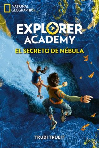 Explorer academy 01. El secreto de nébula