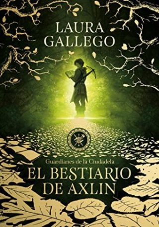 Guardianes de la ciudadela 01. El bestiario de Axlin