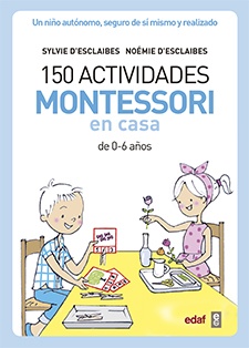150 actividades Montessori en casa 0-6 años