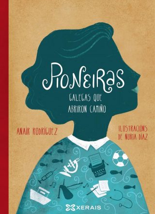 Pioneiras . Galegas que abriron camiño