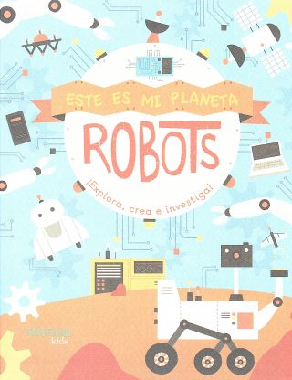 Este es mi planeta. Robots