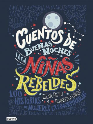 Cuentos de buenas noches para niñas rebeldes Volumen 1