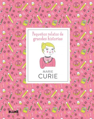 Pequeños relatos de grandes historias. Marie Curie
