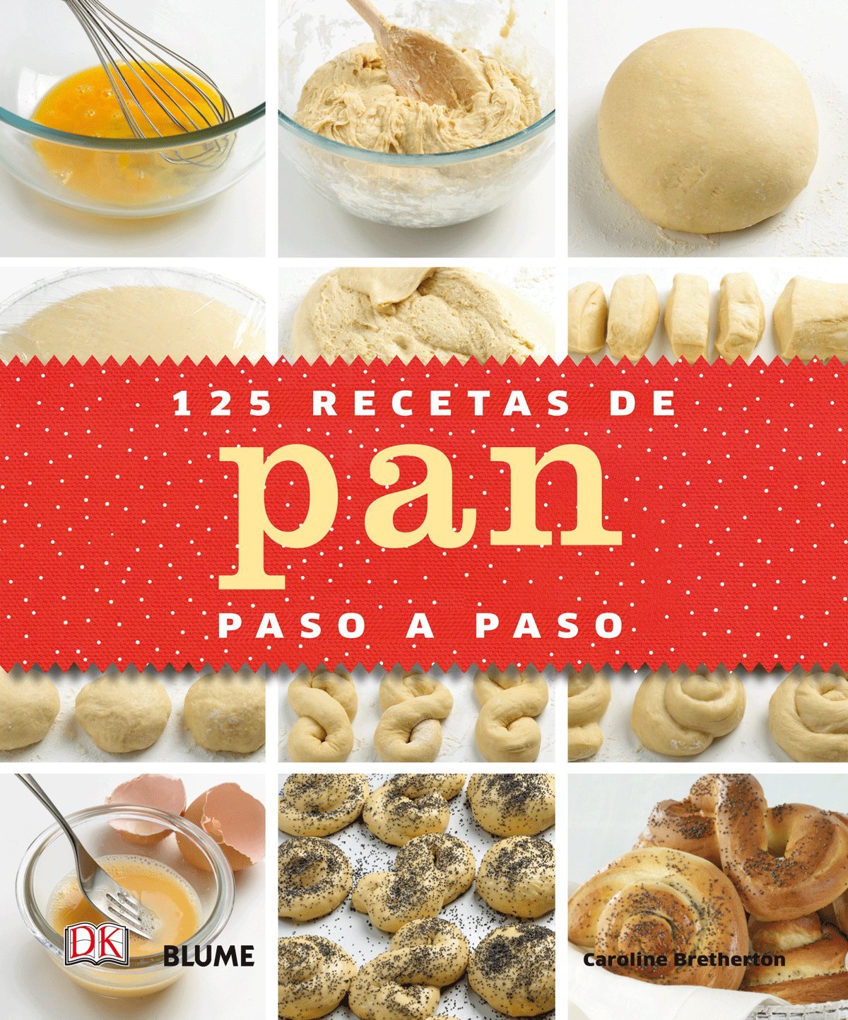 125 recetas de pan paso a paso | Cantón 4