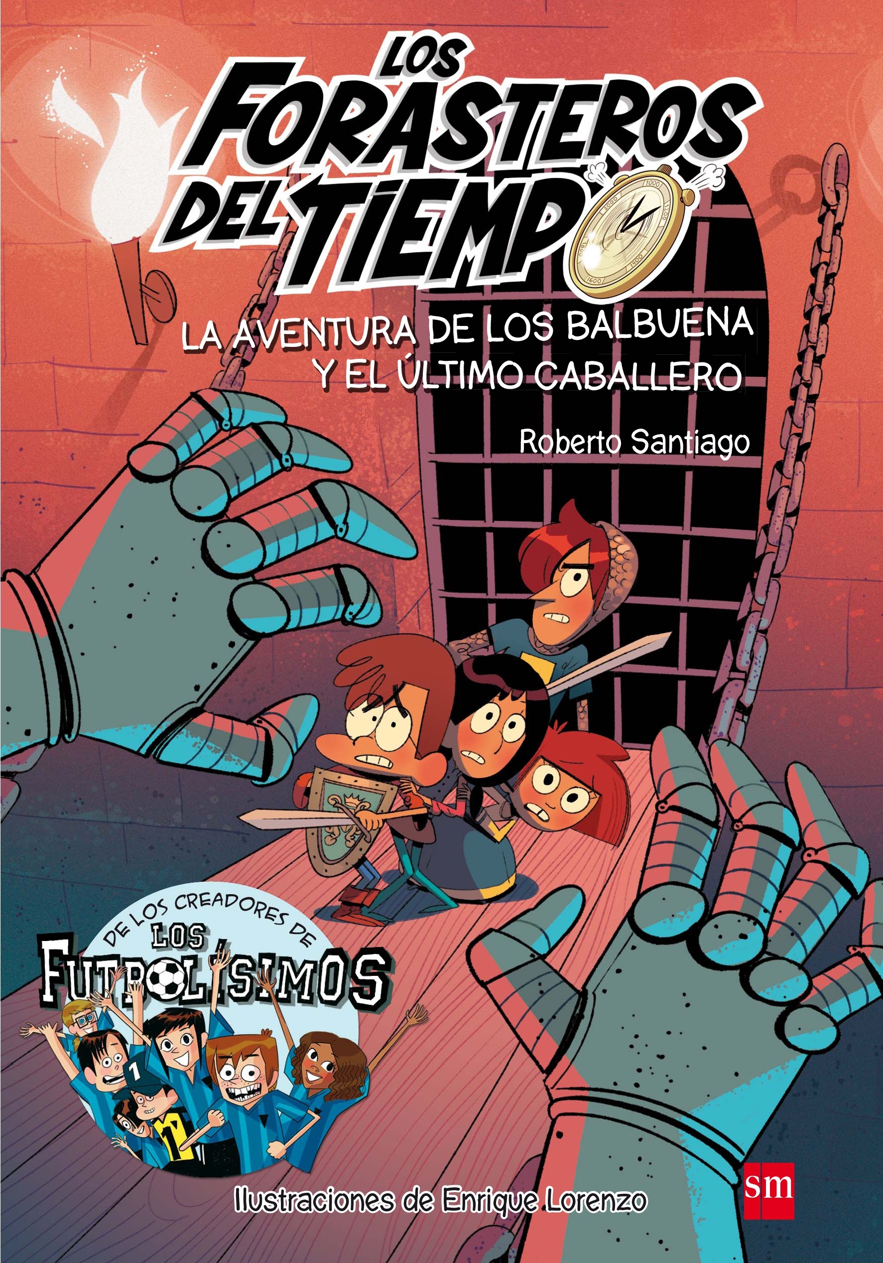 Los Forasteros del tiempo. La aventura de los Balbuena y el último caballero