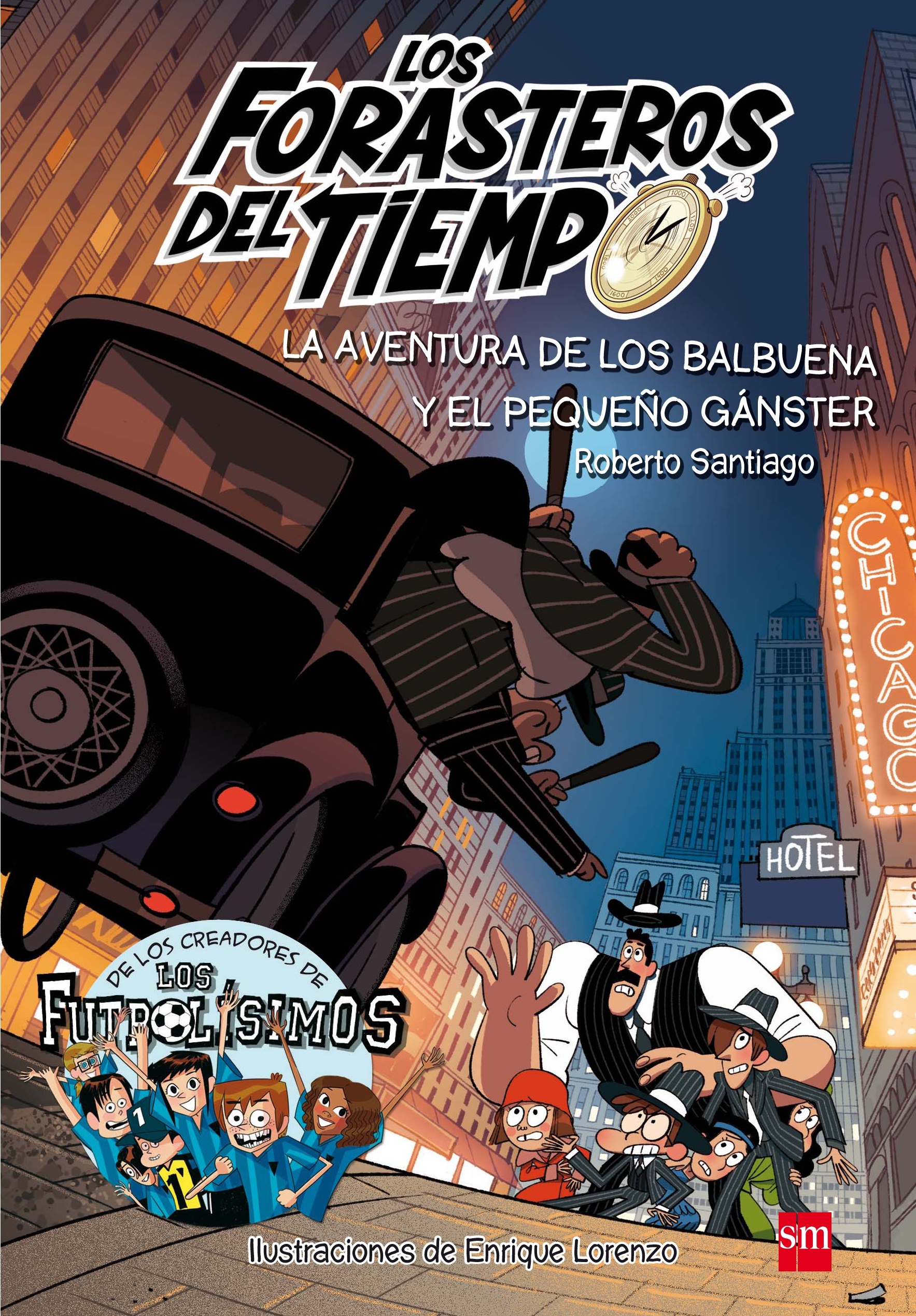 Los Forasteros del tiempo.La aventura de los Balbuena y el pequeño gánster