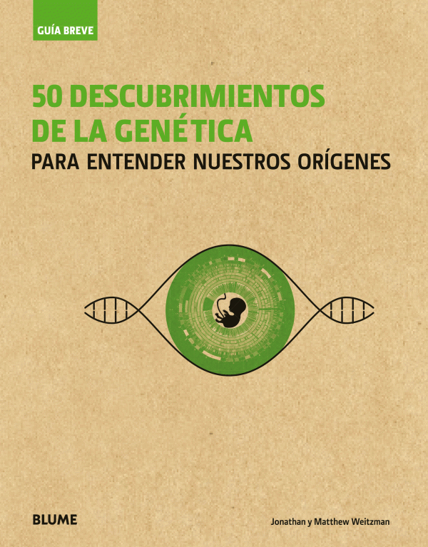 Guía Breve. 50 descubrimientos de la genética