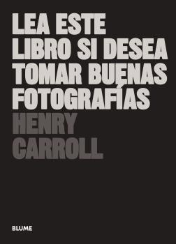 Lea este libro si desea tomar buenas fotografías (2018)