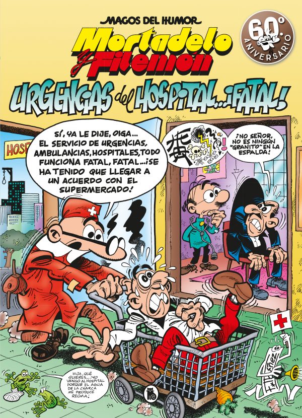 Mortadelo y Filemón. Urgencias del hospital... ¡fatal! (Magos del Humor 194)