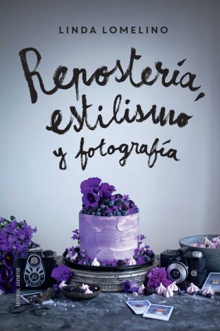 Repostería, estilismo y fotografía