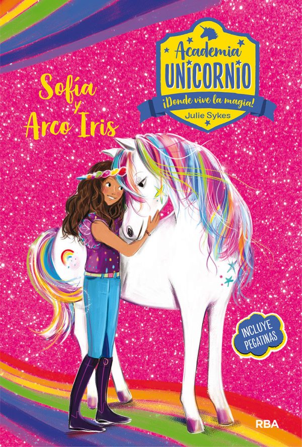 Academia Unicornio 1. Sofía y Arcoiris