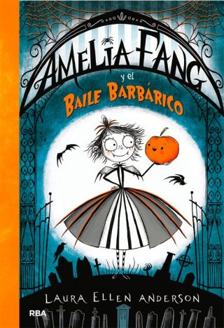 Amelia Fang 1. Amelia Fang y el baile barbárico