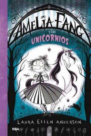 Amelia Fang 2. Amelia Fang y los unicornios