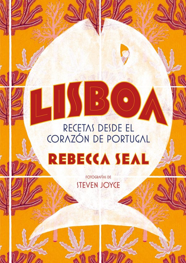 Lisboa. Recetas desde el corazón de Portugal