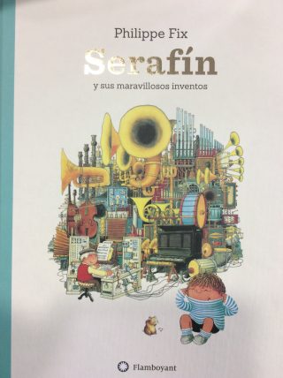Serafín y sus maravillosos inventos