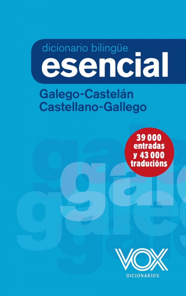 Diccionario Esencial Galego-Castelán / Castellano-Gallego