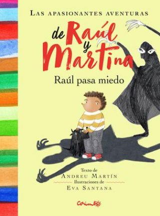 Raúl pasa miedo