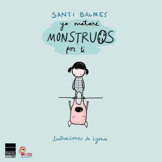 Yo mataré monstruos por ti