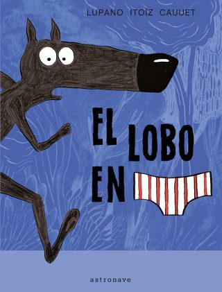 Lobo en calzoncillos 1