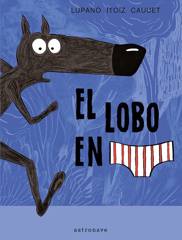Lobo en calzoncillos 1