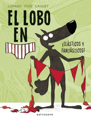 Lobo en calzoncillos 3:Elásticos y fantásticos