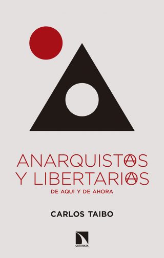 Anarquistas y libertarios de aquí y ahora