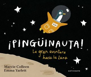 Pingüinauta. La gran aventura hacia la luna