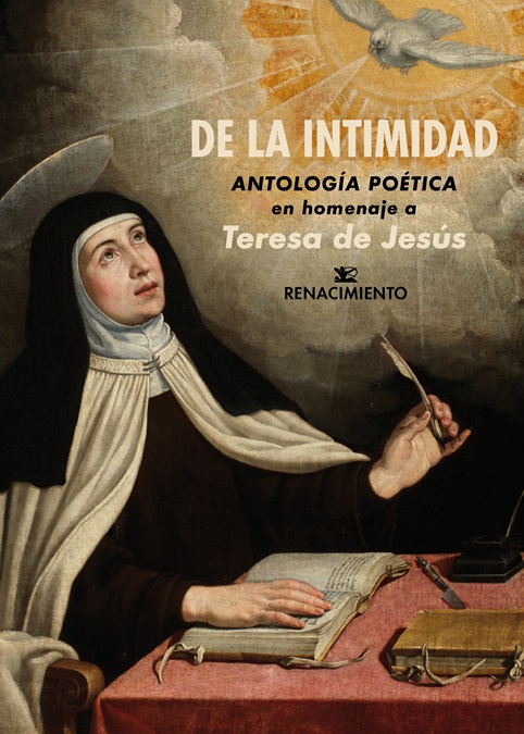 De la intimidad. Antología poética en homenaje a Teresa de Jesús