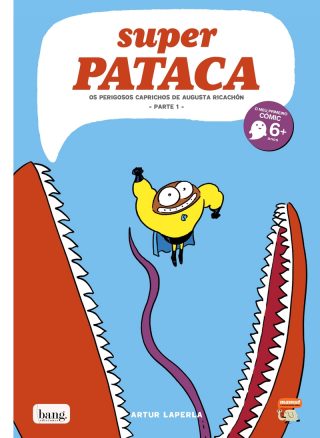 Super Pataca 8. Os perigosos caprichos de Augusta Ricachón