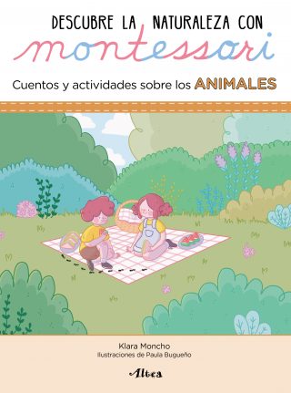 Descubre la Naturaleza con Montessori. Cuentos y actividades sobre los animales