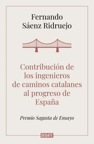 Contribución de los ingenieros de caminos catalanes al progreso de España