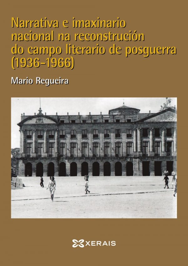Narrativa e imaxinario nacional na reconstrución do campo literario na posguerra (1936-1966)