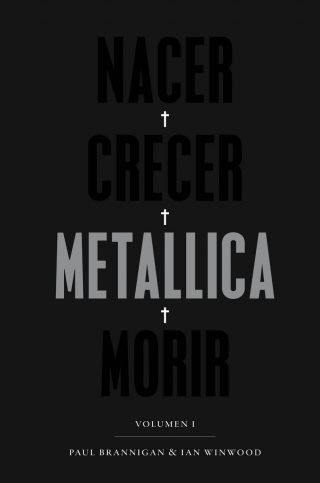 Nacer·Crecer·Metallica·Morir [2ª edición]