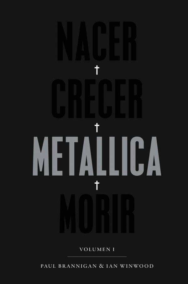 Nacer·Crecer·Metallica·Morir [2ª edición]