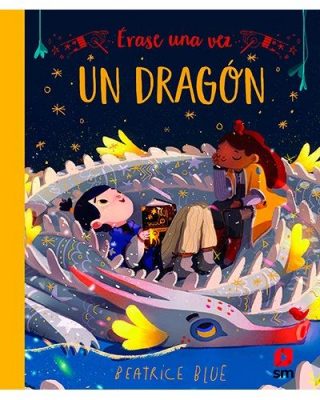 Erase una vez el primer dragon