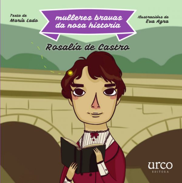 Mulleres Bravas. Rosalía de Castro
