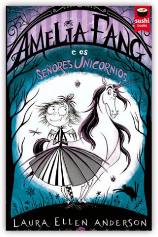 Amelia Fang e os Señores Unicornios