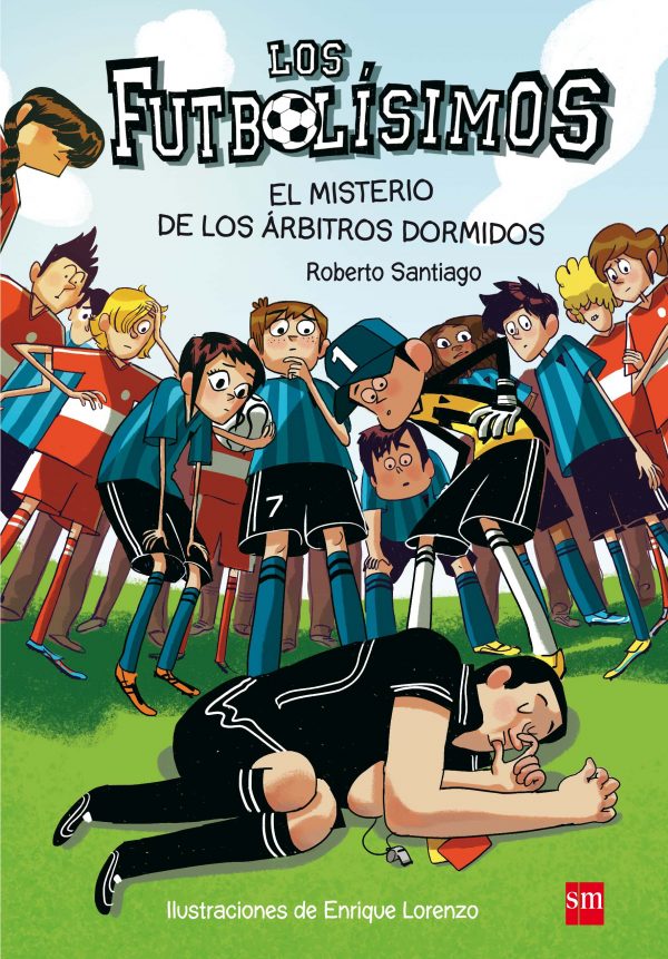 Los Futbolísimos.El misterio de los árbitros dormidos