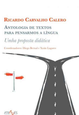 Antología de textos para pensarmos a Língua: Umha proposta didáctica