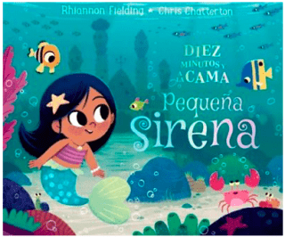 Diez minutos y a la cama. Pequeña sirena