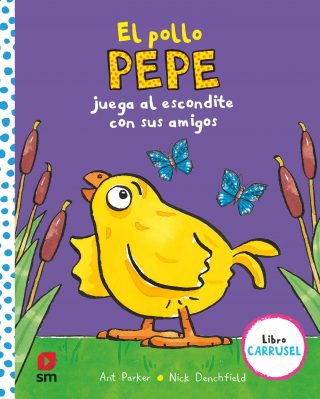 El pollo Pepe juega al escondite con sus amigos (libro carrusel)