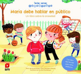 María debe hablar en público. Un libro sobre la ansiedad