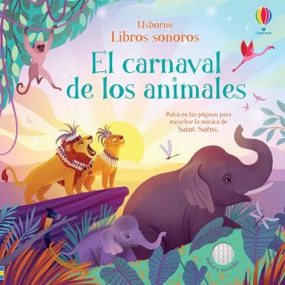 El carnaval de los animales. Libro con sonidos.
