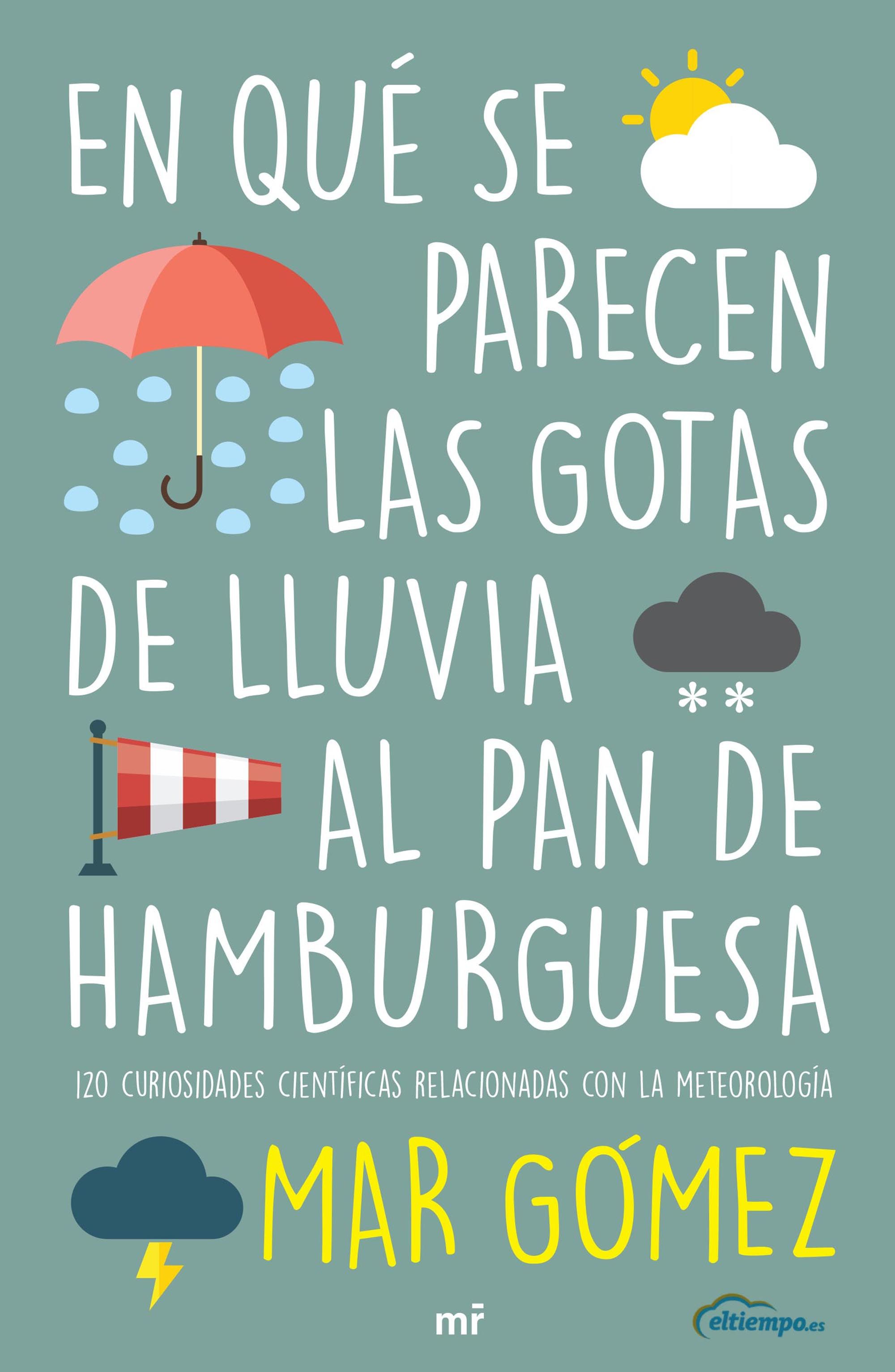 En qué se parecen las gotas de lluvia al pan de hamburguesa