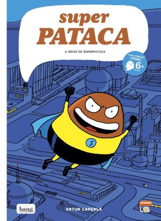 Super Pataca 1. A orixe de Superpataca