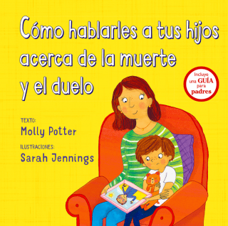 Cómo hablarles a tus hijos acerca de la muerte y el duelo