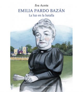 Emilia Pardo Bazán. La luz en la batalla