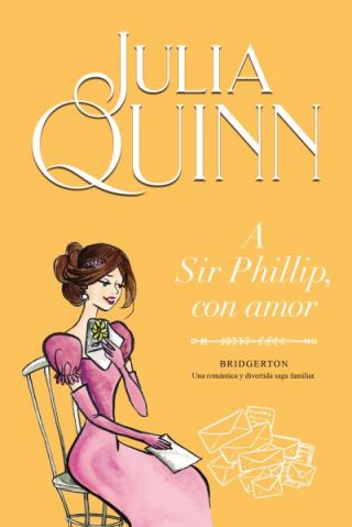 Bridgerton 05. A Sir Phillip, con amor