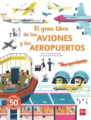 El gran libro de los aviones y los aeropuertos