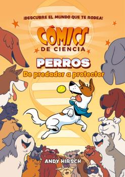 Comics de ciencia. Perros. De depredador a protector